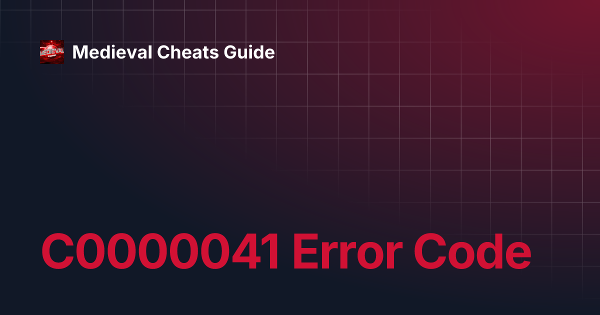 c0000041-error-code-medieval-cheats-guide
